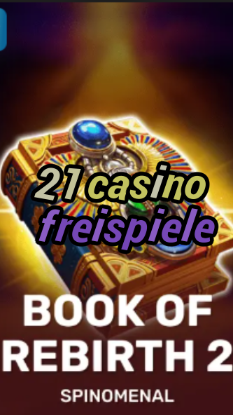 21 casino freispiele-trdjkmsxjksdss.com